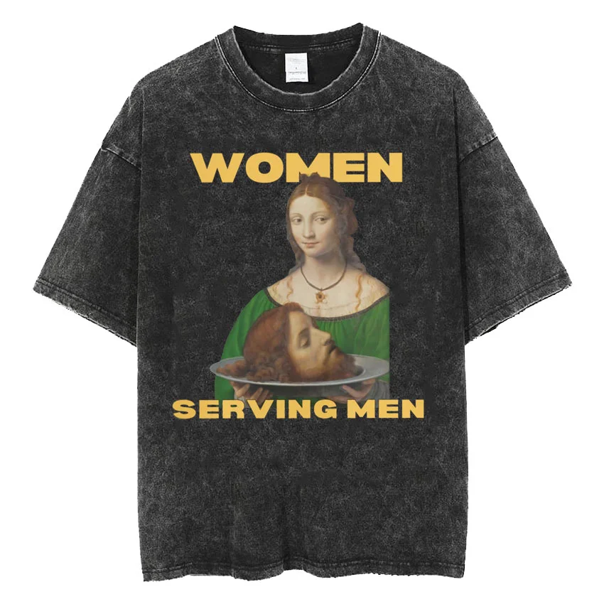 

Washed Vintage Women Were Born To Serve T-shirt Retro Feminist Funny Meme Men Women's Clothing Short Sleeve 100% Cotton T Shirts