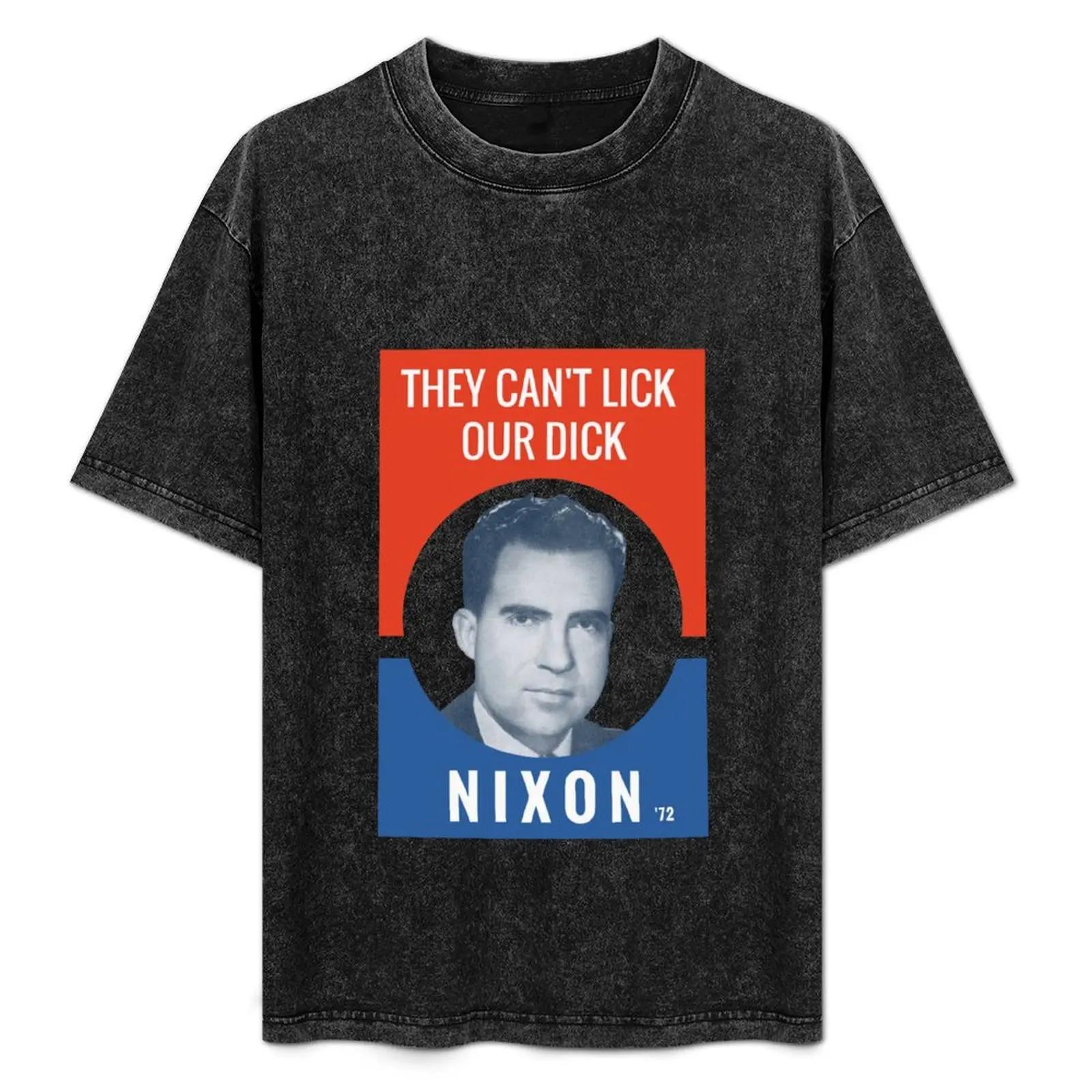 They Can't Lick Our Dick - Nixon '72 Election Poster T-Shirt Camiseta informal de manga corta y corte holgado