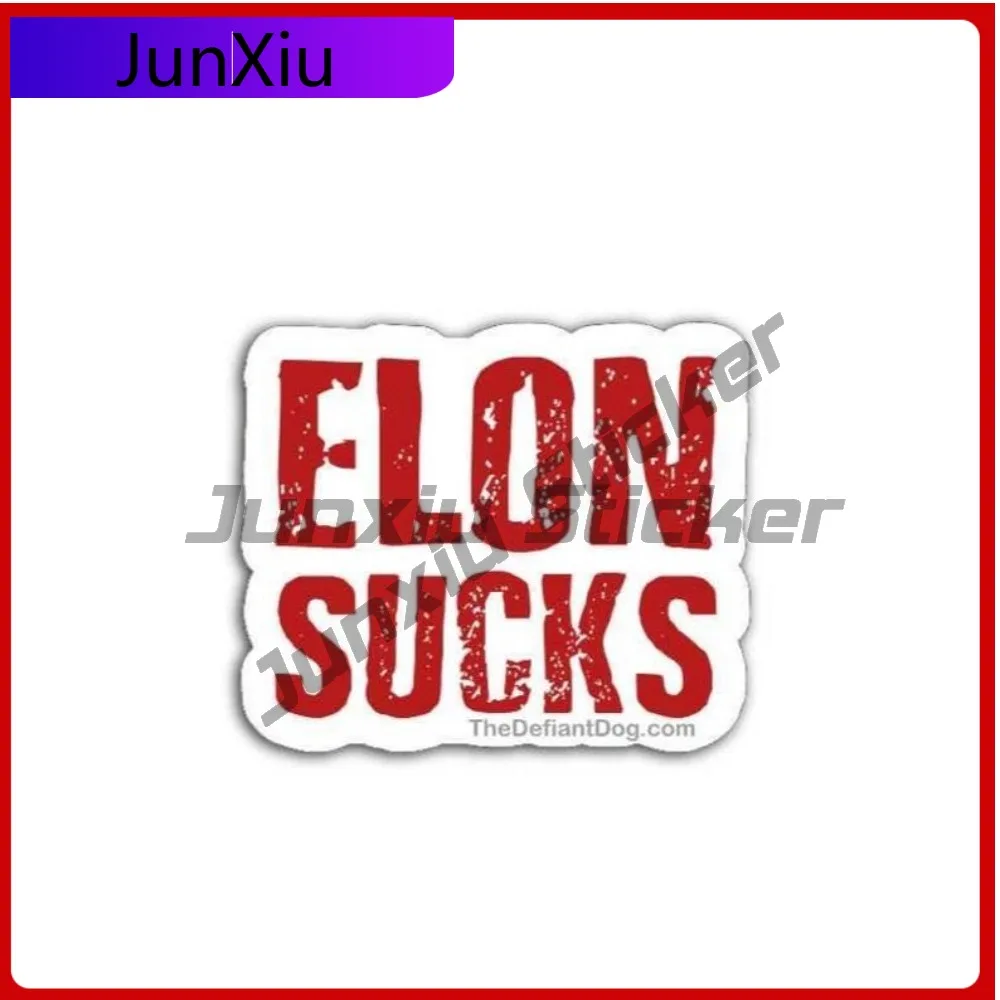 

Elon Sucks Sticker Vinyl Decal Political Humor Scratch-proof Exterior Motorcycle Camper Windows Windshield Stickers Custom Decal