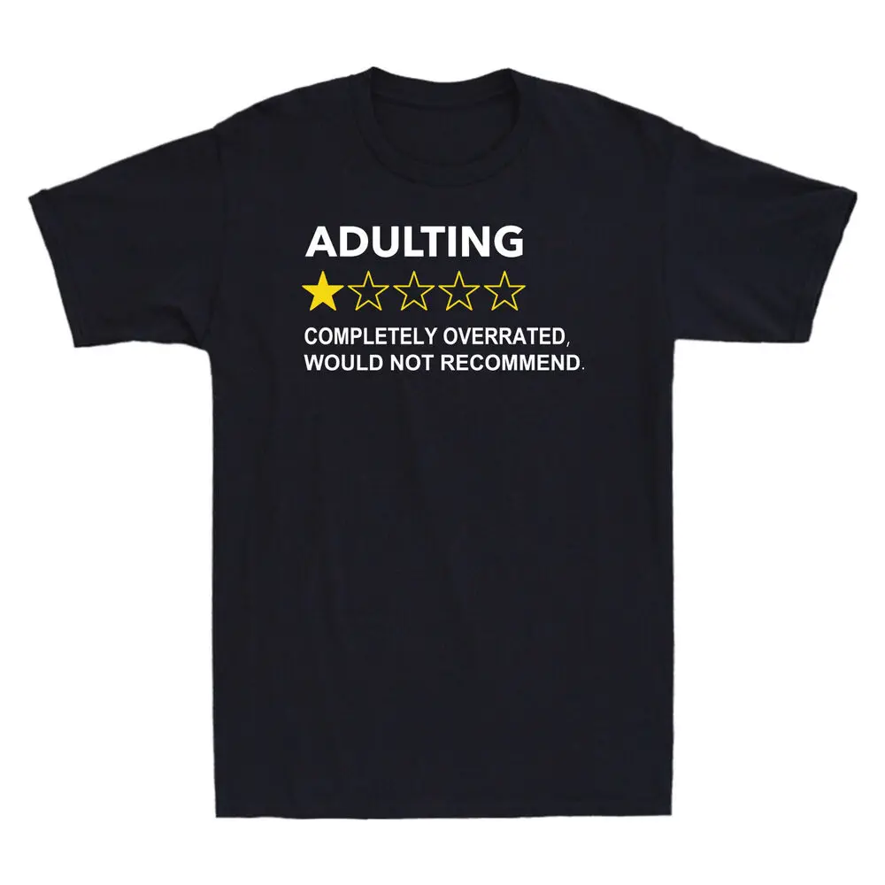 Adulting Completely Overrated Would Not Recomd Funny Novelty   Anime Graphic T-shirts for Men Clothing Women Short Sleeve