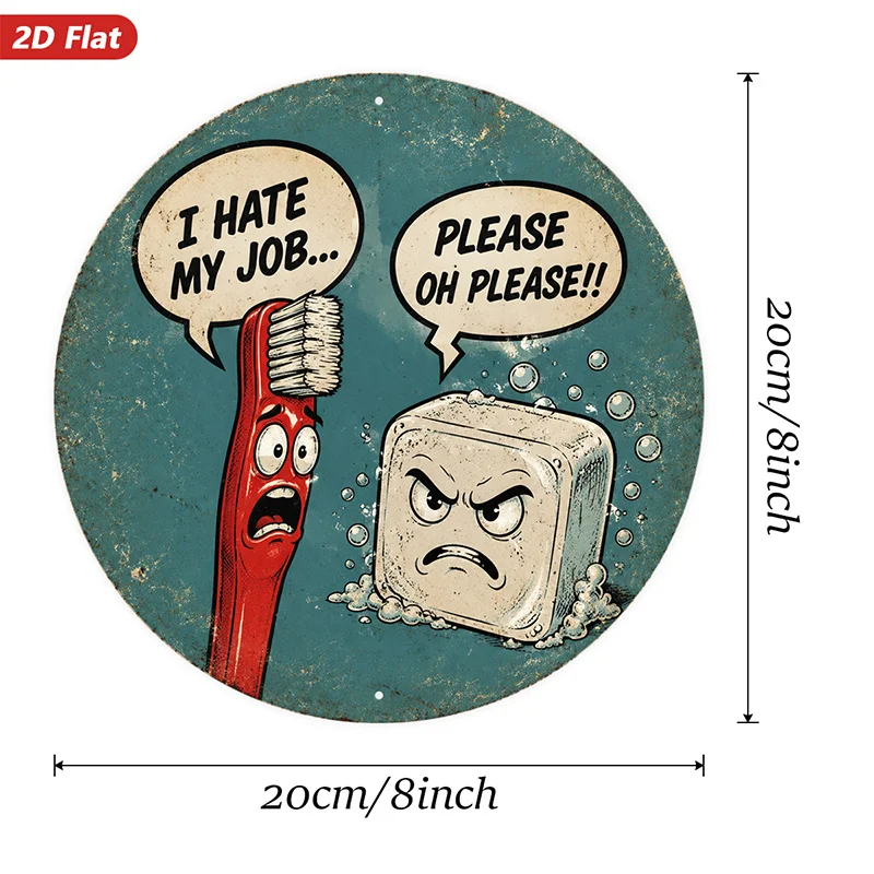 2D Flat, 1pc Speech Bubble Toothbrush Humor Round Metal Sign Wall Art, Home Decor, Angry Cartoon Toothbrush, Suitable for Corner