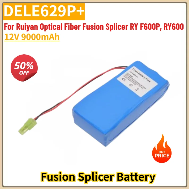 

DELE629P+ High Quality Battery 12V 9000mAh for Ruiyan Optical Fiber Fusion Splicer RY F600P, RY600 Brand New Replacement Battery