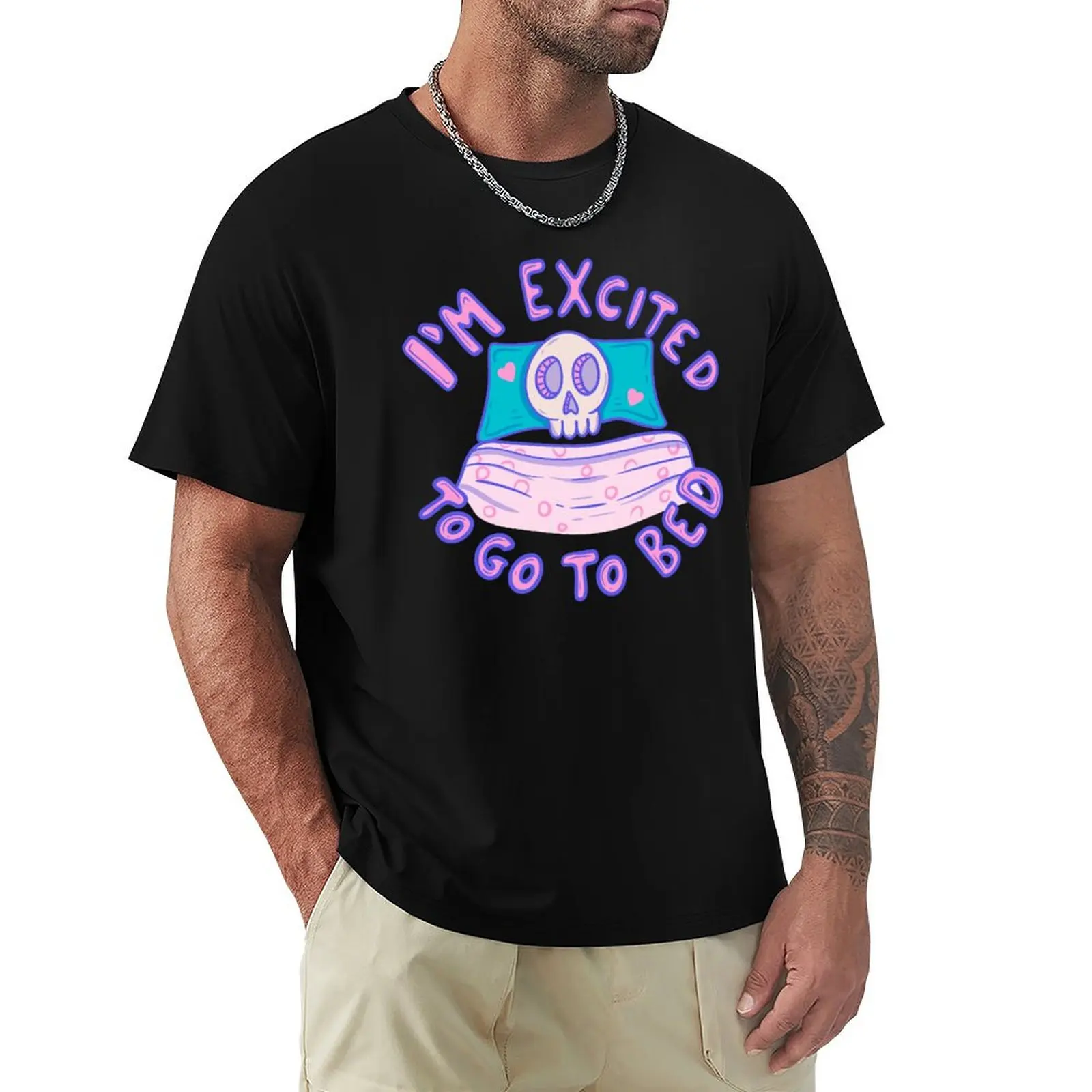 Skeleton in Bed - Excited to Go to Sleep T-Shirt men t shirt cotton 100% T-Shirt