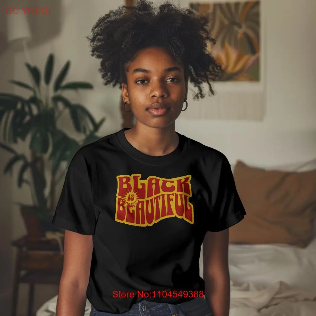 

Afrocentric Black is Beautiful T Shirt Empowerment Love Social Justice Pride Apparel Soft style long or short sleeves