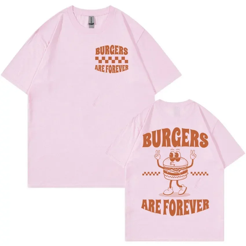 Burger Are Forever Funny Meme T Shirt Men Women Tops Cartoon Retro Harajuku T-shirts 100% Cotton Oversized T-shirt Cute Clothing