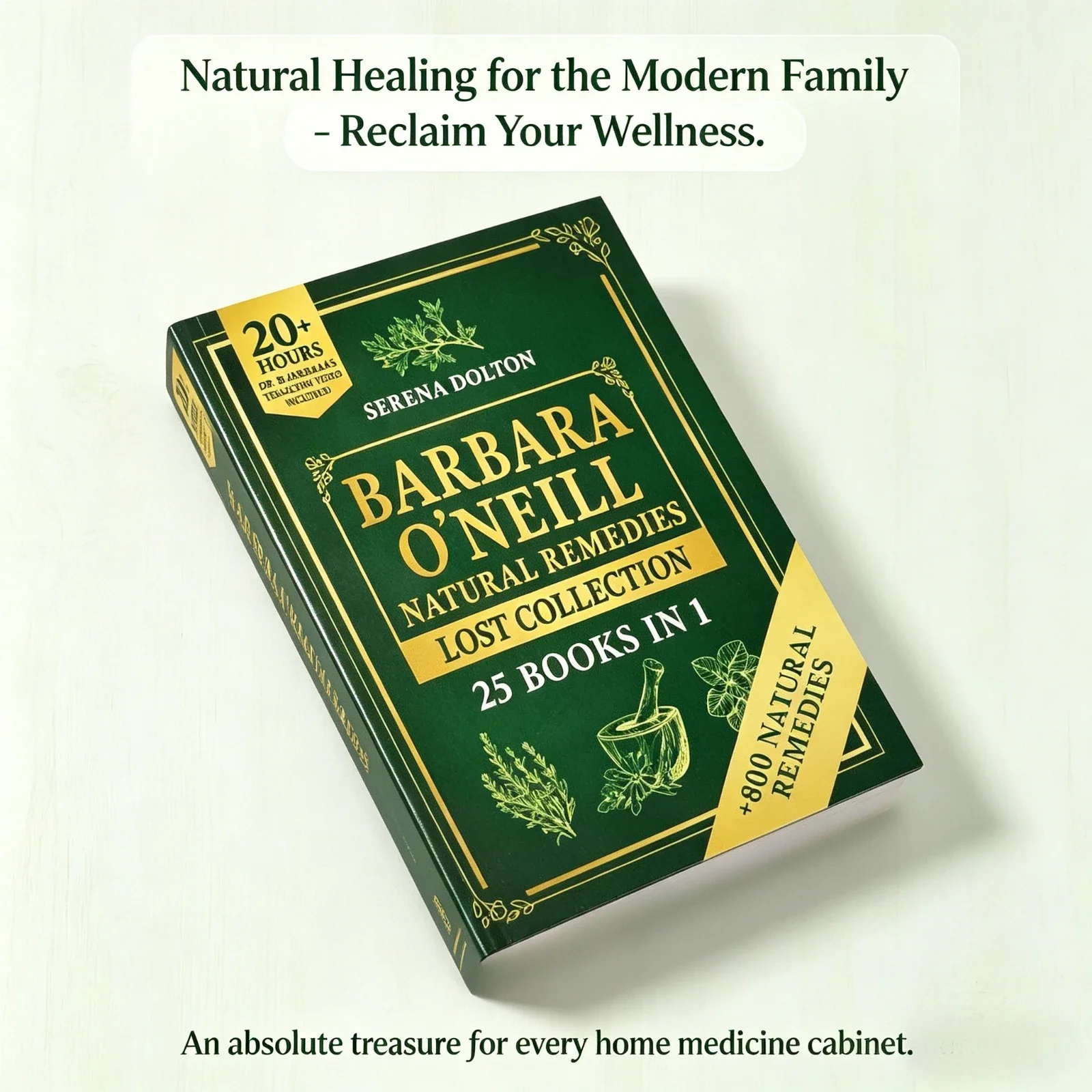 

Barbara O'Neill Natural Remedies Lost Collection 25-in-1 Book By Serena Dolton with 800+ Remedies & 20+Hrs Video