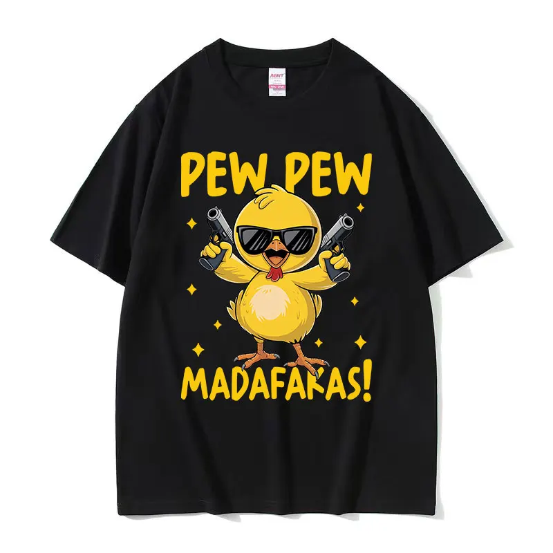 

Funny Pew Pew Madafakas Chick Meme Print T Shirt Men Women Cute Hot Sale Short Sleeve T Shirts Vintage Oversized Cotton T-Shirts