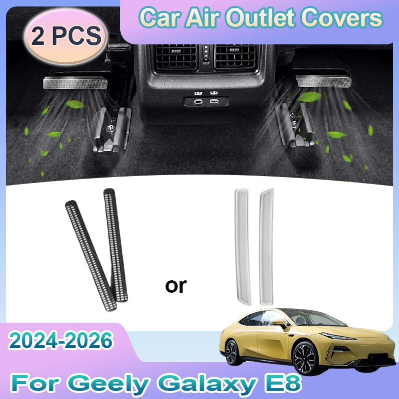 

Air Outlet Covers For Geely Galaxy E8 2024~2026 ABS Car Under Rear Seat Ventilation Conditioner Vent Auto Stainless Accessories