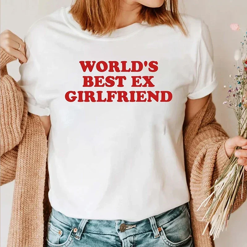 World's Best Ex Girlfriend Funny Graphic T Shirts Women Gothic Cotton O Neck Graphic Tee Streetwear Outfits T-shirts Camisetas