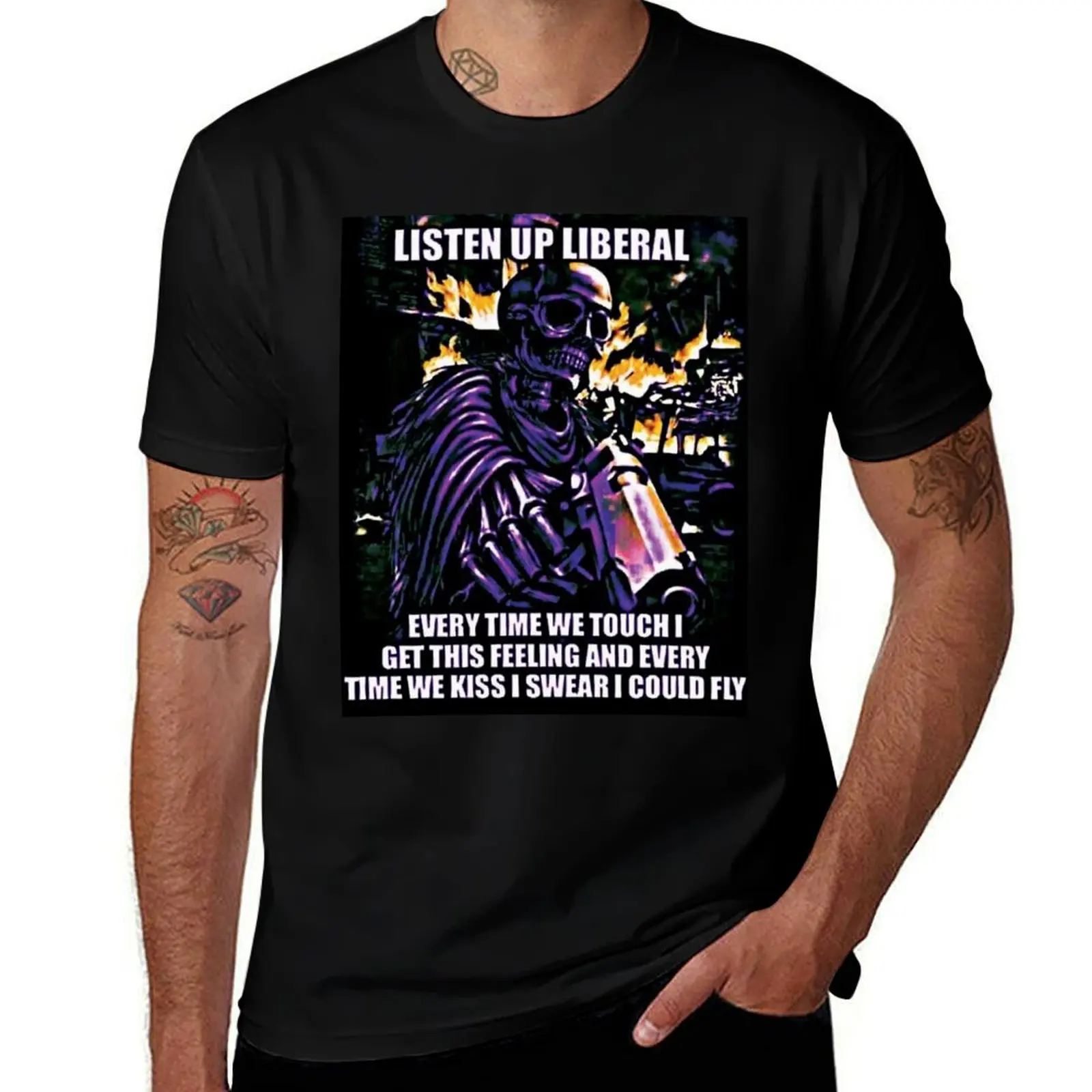 

Listen Up Liberal Every Time We Touch I Get This Feeling And Every Time We Kiss I Swear I Could Fly Cool Skeleton Grim R T-Shirt