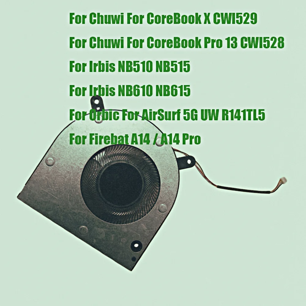 For Chuwi For CoreBook X CWI529 For CoreBook Pro 13 CWI528 For Irbis NB510 NB515 NB610 NB615 For Firebat A14 / A14 Pro CPU Fan