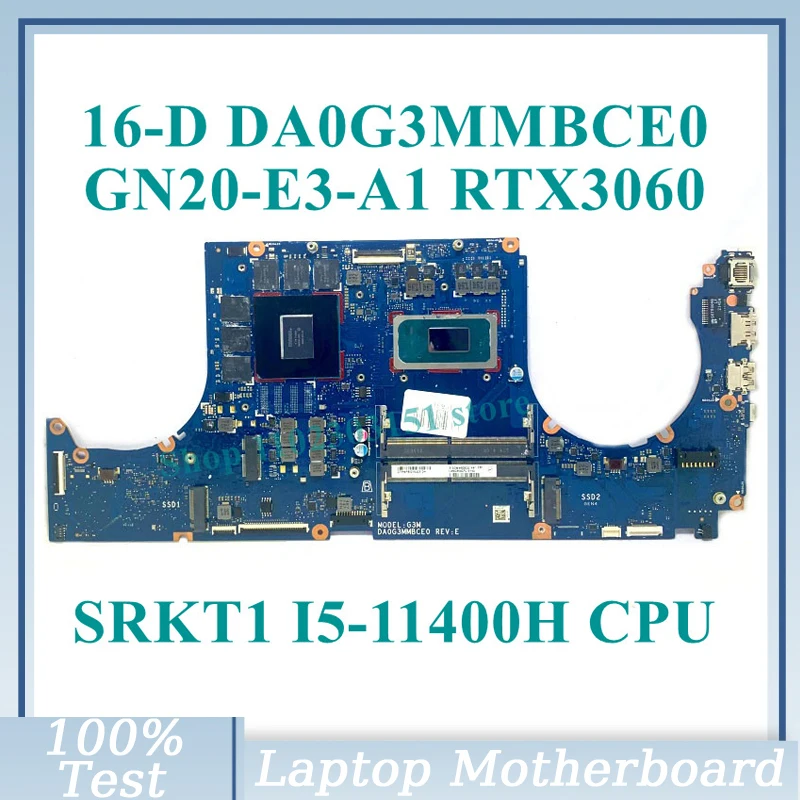 

DA0G3MMBCE0 With SRKT1 I5-11400H CPU Mainboard GN20-E3-A1 RTX3060 For HP 16-D Laptop Motherboard 100% Fully Tested Working Well