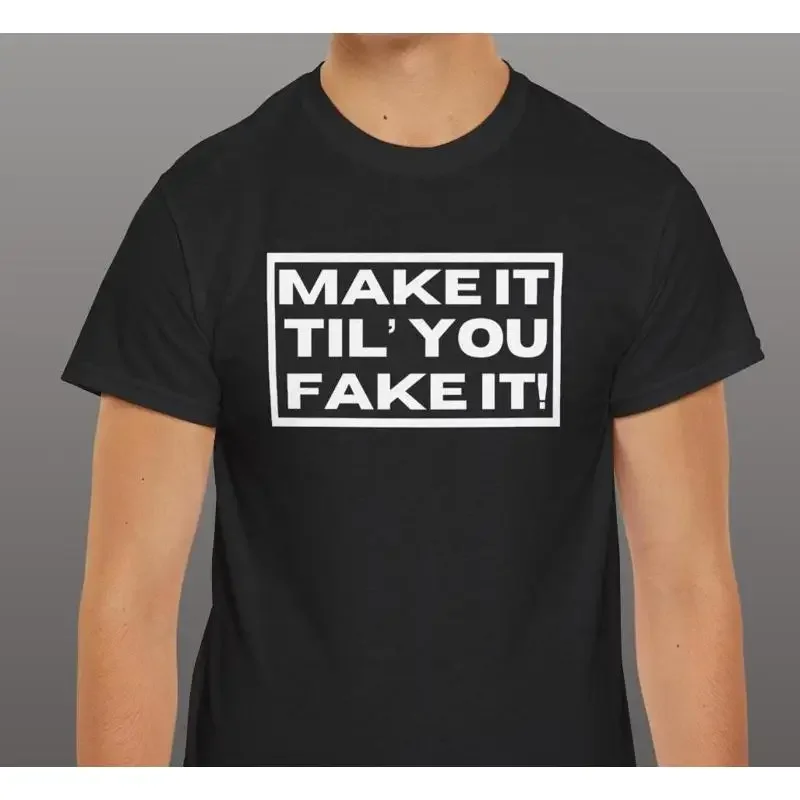 Fake It Til' You Make T Shirt For Bartenders And Servers Service Industry FOH Workers
