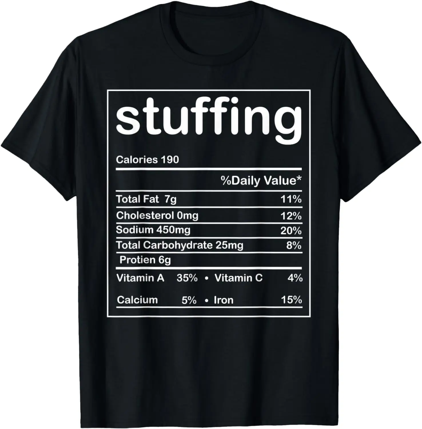 

Stuffing Nutrition Facts Funny Thanksgiving Food Costume T-Shirt