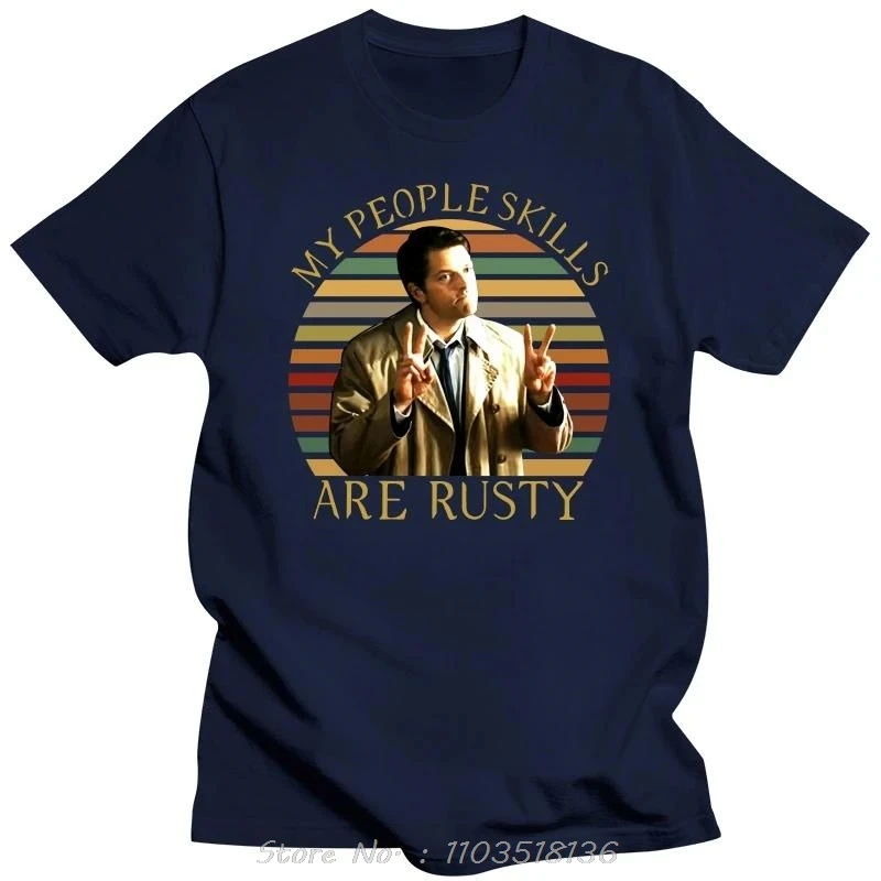 Supernatural My People Skills Are Rusty T Shirt Cotton Tshirt Short Sleeves Funny TV Castiel shirt Streetwear Oversize T-shirt