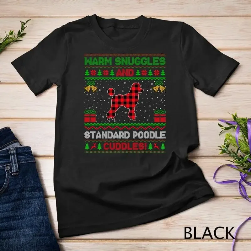 Warm Snuggles Ugly Cuddles Standard Poodle Dog Christmas T Shirt Unisex T shirt