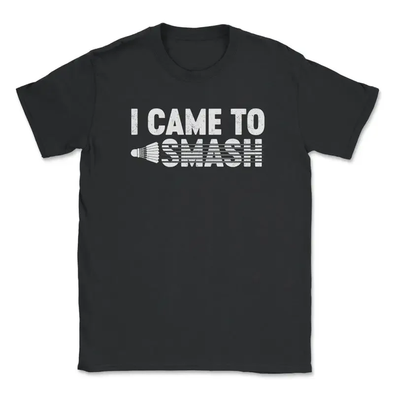Badminton Love I Came To Smash T Shirt