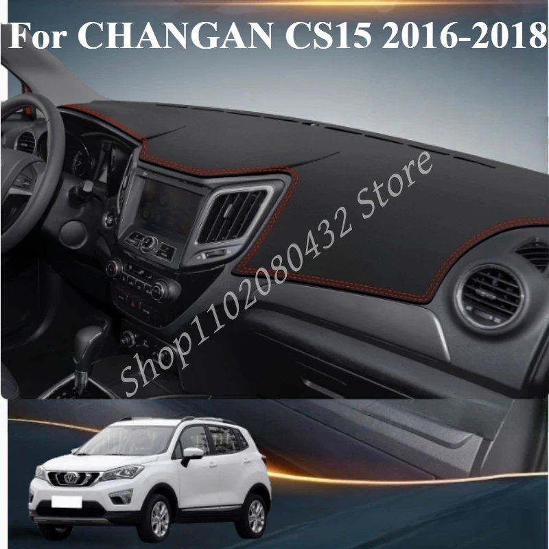 

LHD Car Dashboard Cover Dash Anti-UV Mat For CHANGAN CS15 2016-2018 Auto Non-slip Sun Shade Pad Carpet