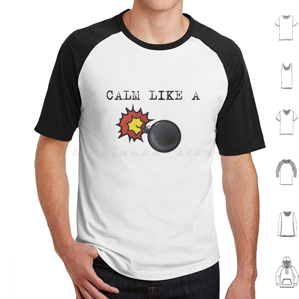 Camiseta Calm Like A de algodón para hombre y mujer, estampado DIY, Calm Like Ratm, Rage Against Machine, Perfect Oxymoron On Surface Can