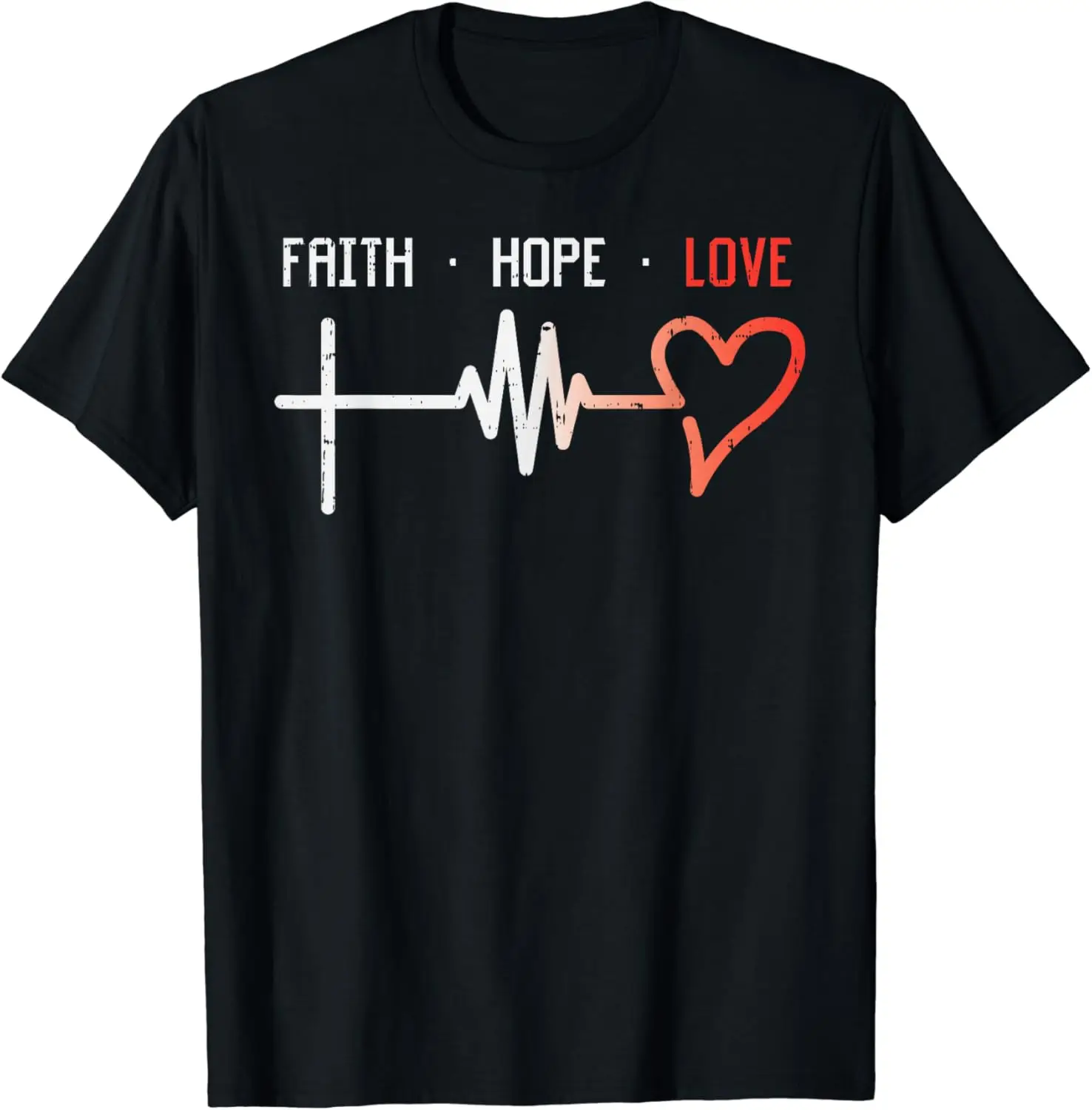 Faith Hope Love Cross Heartbeat God Jesus Christian Gift T-Shirt New Fashion Top Tees