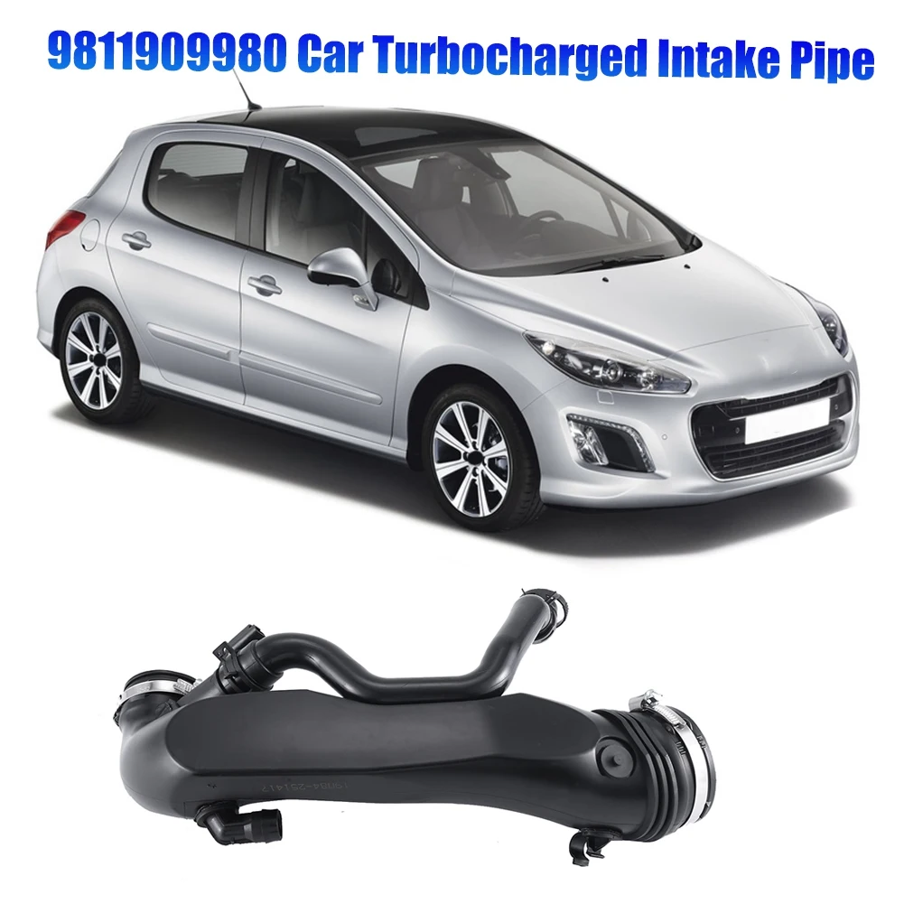 

For9811909980 Car Turbocharged Intake Pipe 1440S4 for Peugeot 308 408 308CC 308SW RCZ for Citroen DS5 DS 5LS DS6 160P 1.6