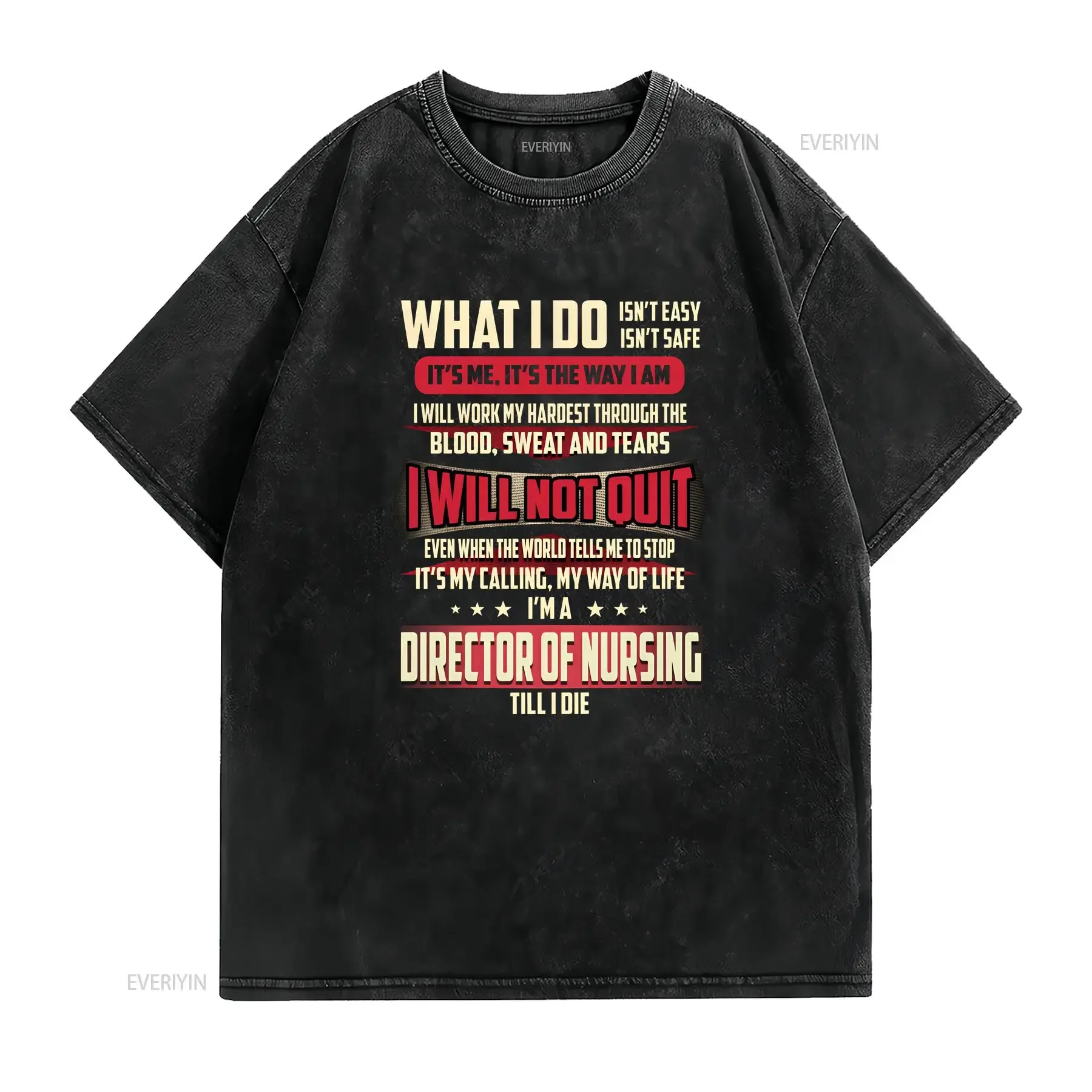 Latest Director Of Nursing What I Do Isn't Easy Safe T Shirt vintage Washed Top For Everyday Wear homme graphic Casual
