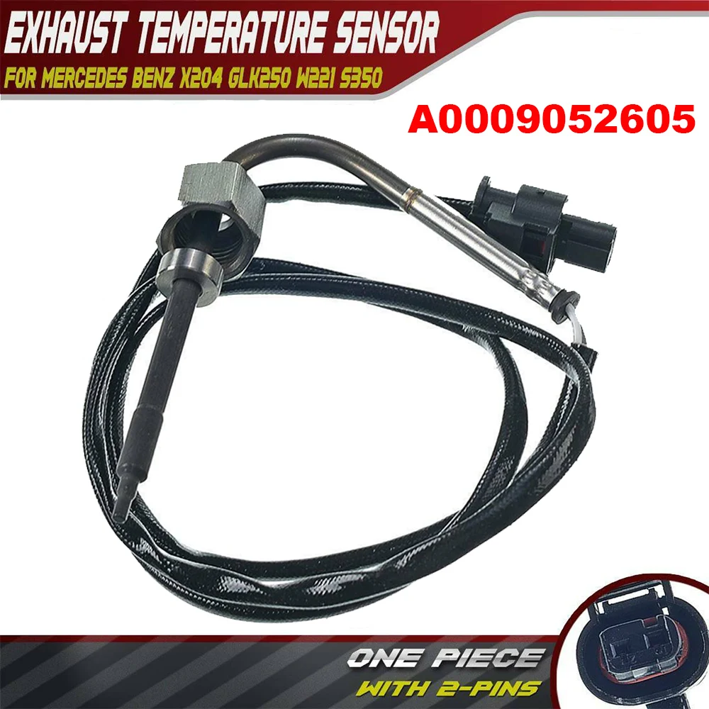 A0009052605 0009052605 Exhaust Gas Temperature Sensor 2Pins for Mercedes-Benz Diesel W221 GLK250 13-15 S350 12-13 3.0L 100% Test