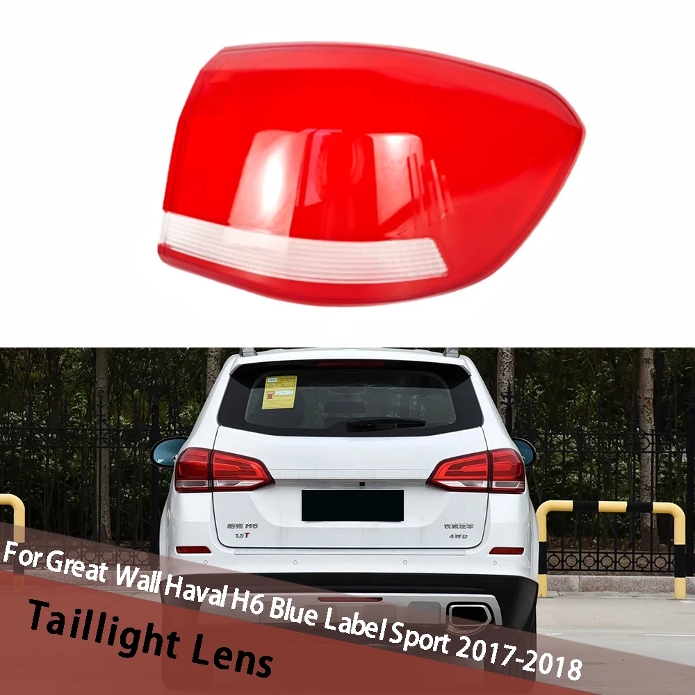 For Great Wall Haval H6 Blue Label Sport 2017 2018 Outside Lampshade Taillamp Cover Taillight Shell Light Housing Plexiglass