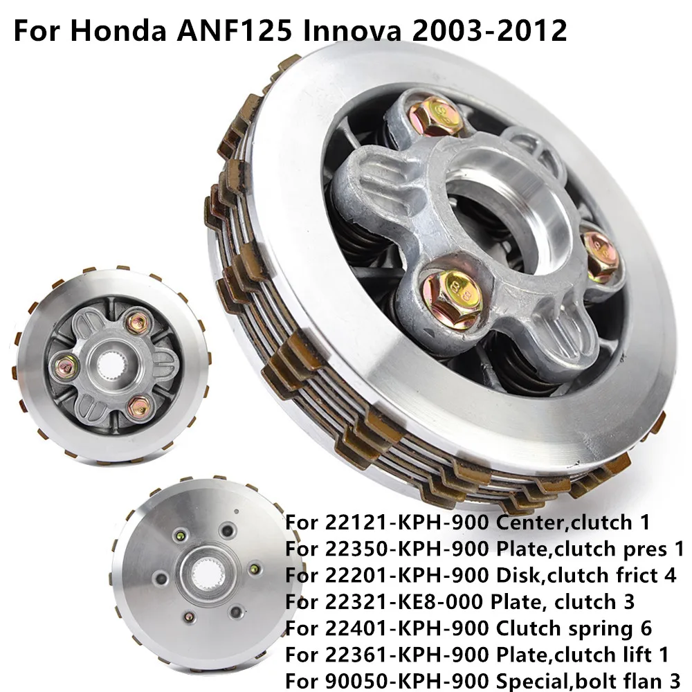 For Honda ANF125 ANF 125 Innova 2003-2012 Clutch Friction Disc Plates 22121-KPH-900 22350-KPH-900 22201-KPH-900 22321-KE8-000