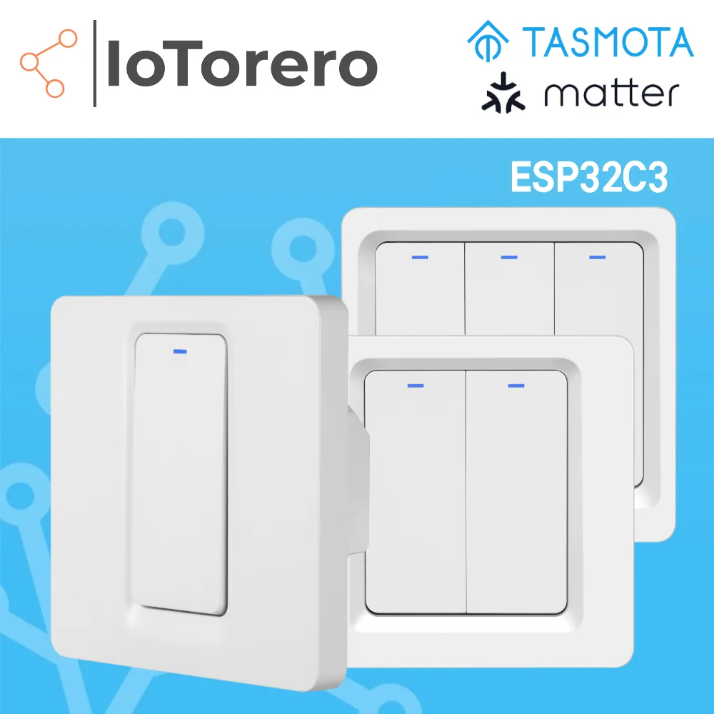 IoTorero Tasmota Matter MQTT EU Wall Switch No Neutral Needed ESP32C3 Works With Home Assistant