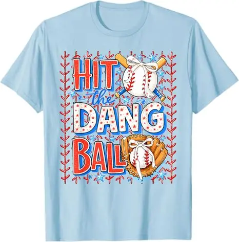 Hit The Dang Ball Baseball Season Game Day T-Shirt Y2k Trendy Sports Saying Tee Sons Birthday Novelty Gift Boys Fashion Novelty