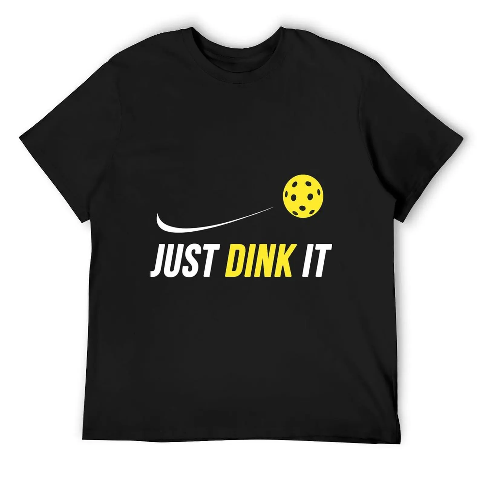 

Just Dink It Funny Pickleball Shirt T-Shirt man clothes croswit shirt man customs design your own T-shirts oversize men clothing