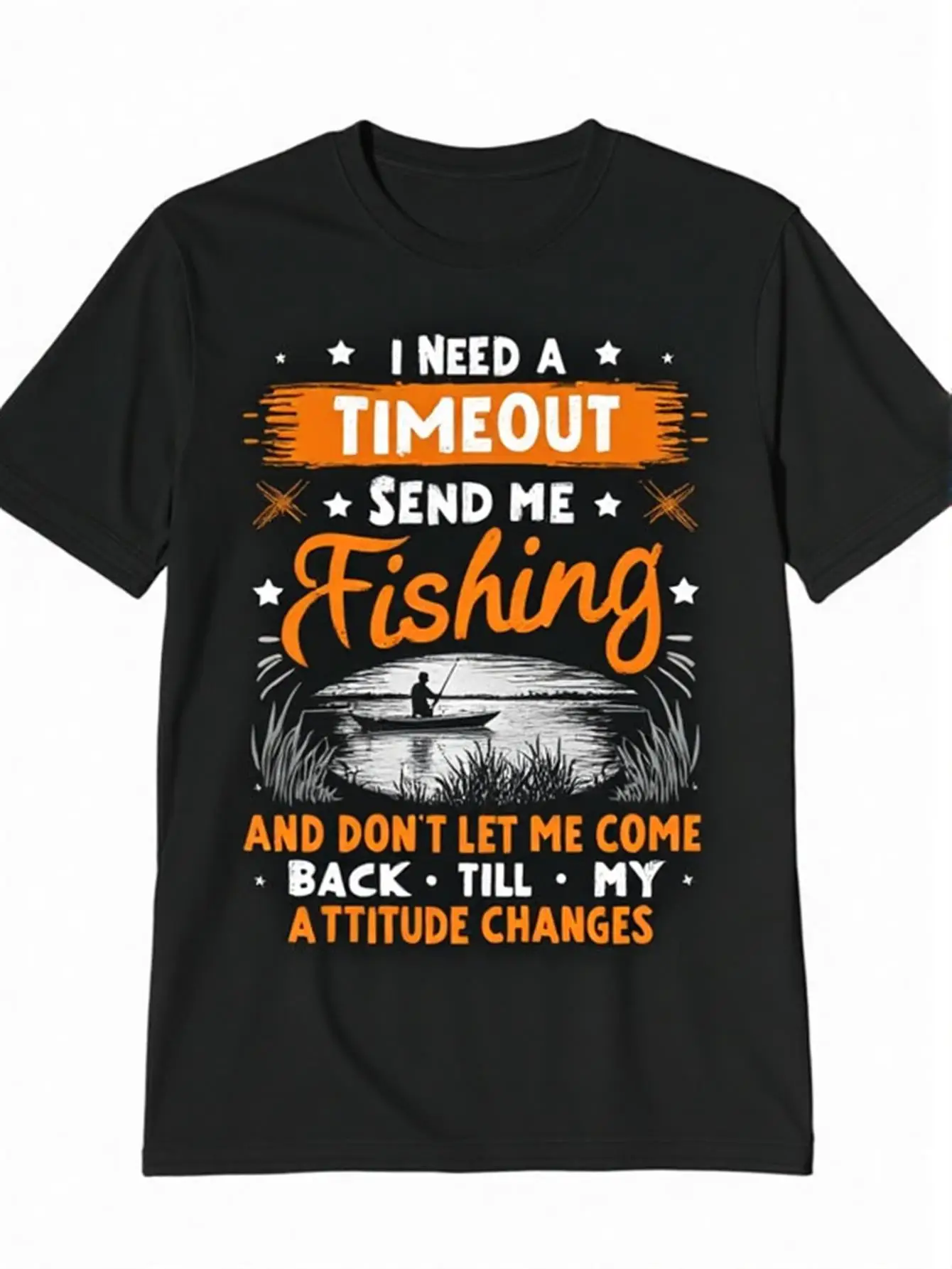 Men'S Casual Summer Crew Neck T Shirt Made of Featuring a Graphic That Says 'I Need a Timeout Send Me Fishing' Black with Orange And White Design Ideal for Outdoor Activities And Fishing