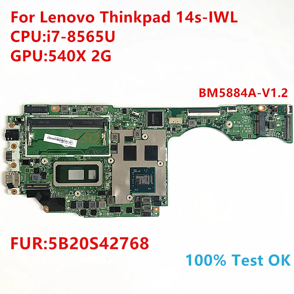 

BM5884 A-V1.2 For Lenovo Thinkpad 14s-IWL Laptop Motherboard With CPU i7-8565U FRU:5B20S42768 100%Test OK