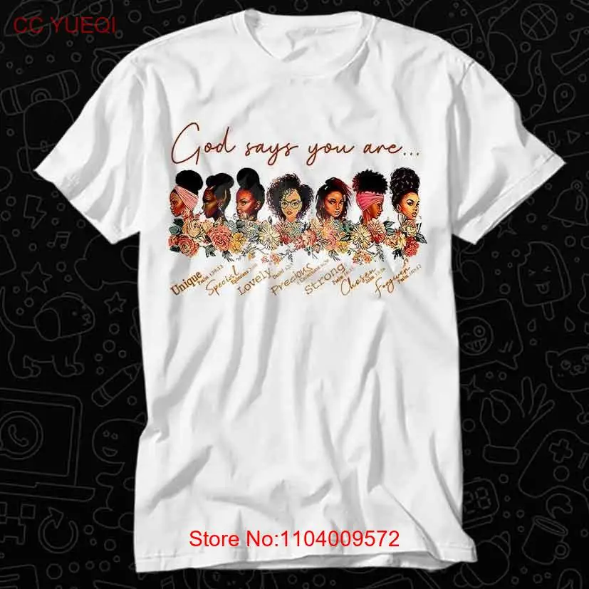 God Says You Are Black Queen Afro T Shirt For Top Adult Vintage Music Best Movie OZ186 long or short sleeves