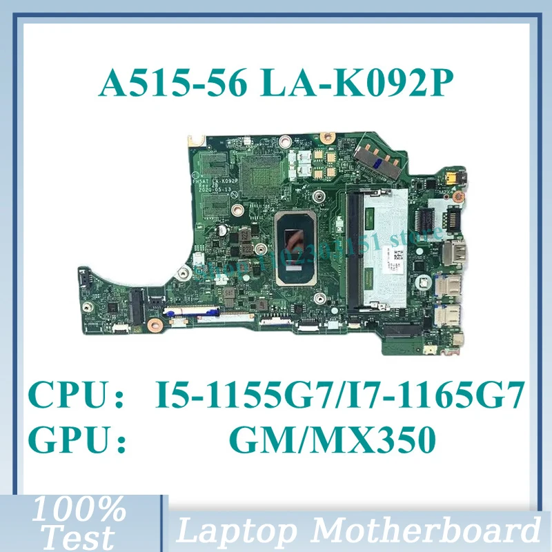 LA-K092P With I5-1155G7/I7-1165G7 CPU NBAYC11003/NBA1B11006 For Acer A515-56 A515-56G Laptop Motherboard GM/MX350 100% Tested OK