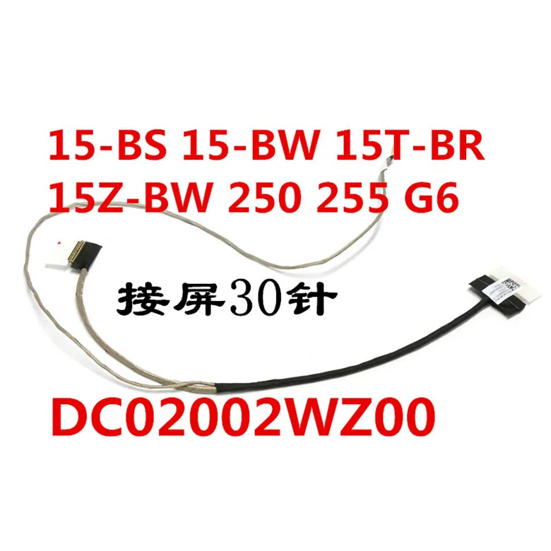 For HP 15-BS 15-BW 15T-BR 15Z-BW 250 G6 256 G6 LCD Cable DC02002WZ00 30 PINS