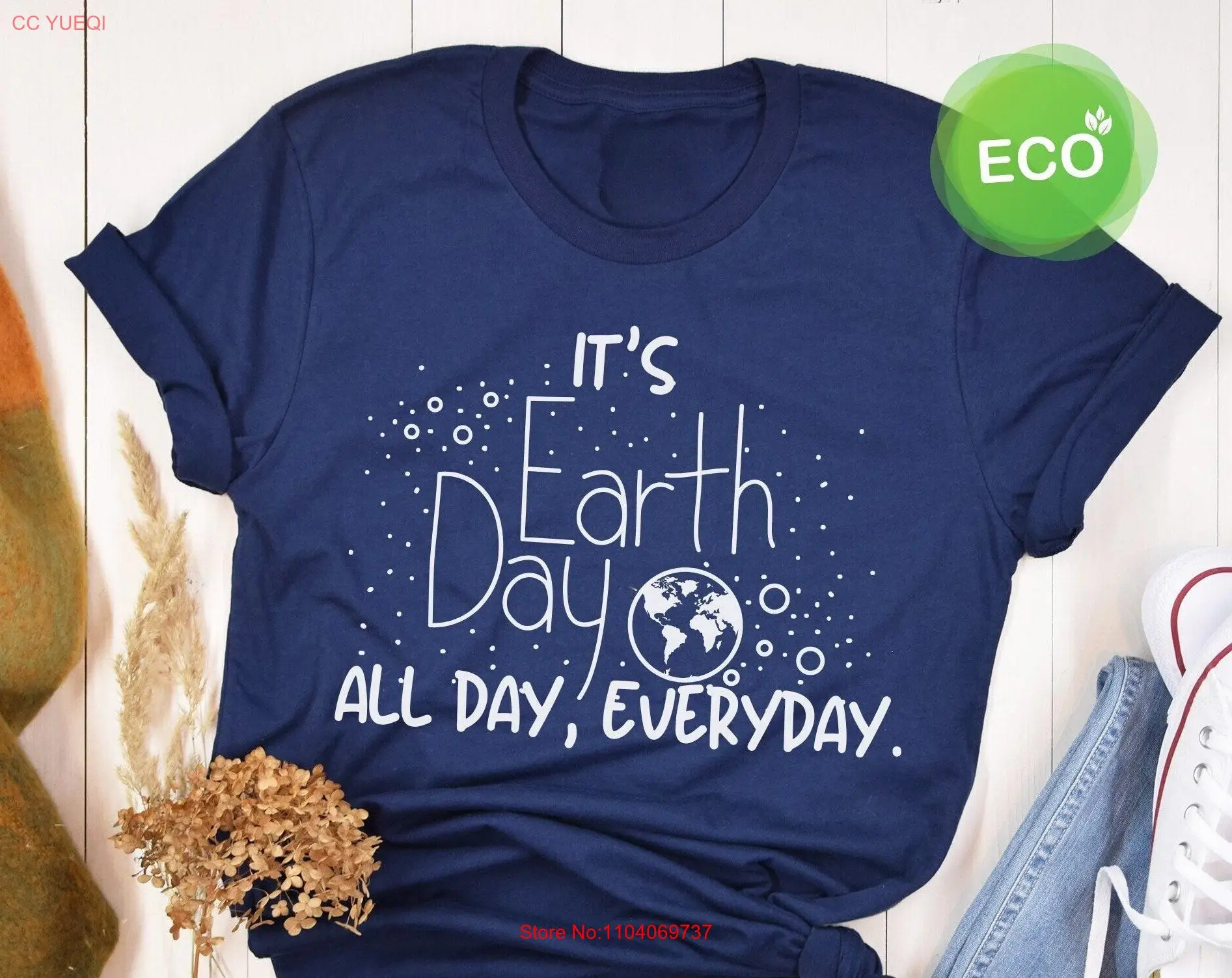 

It's Earth Day Eco Friendly T shirt planeT environmental climate change gifts long or short sleeves