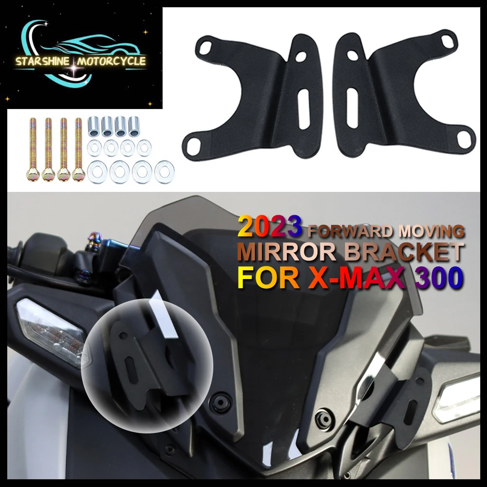 

For YAMAHA X-MAX 300 2023 XMAX 300 XMAX300 Motorcycle Accessories Side Mirrors Forward Moving Bracket Rearview Holder