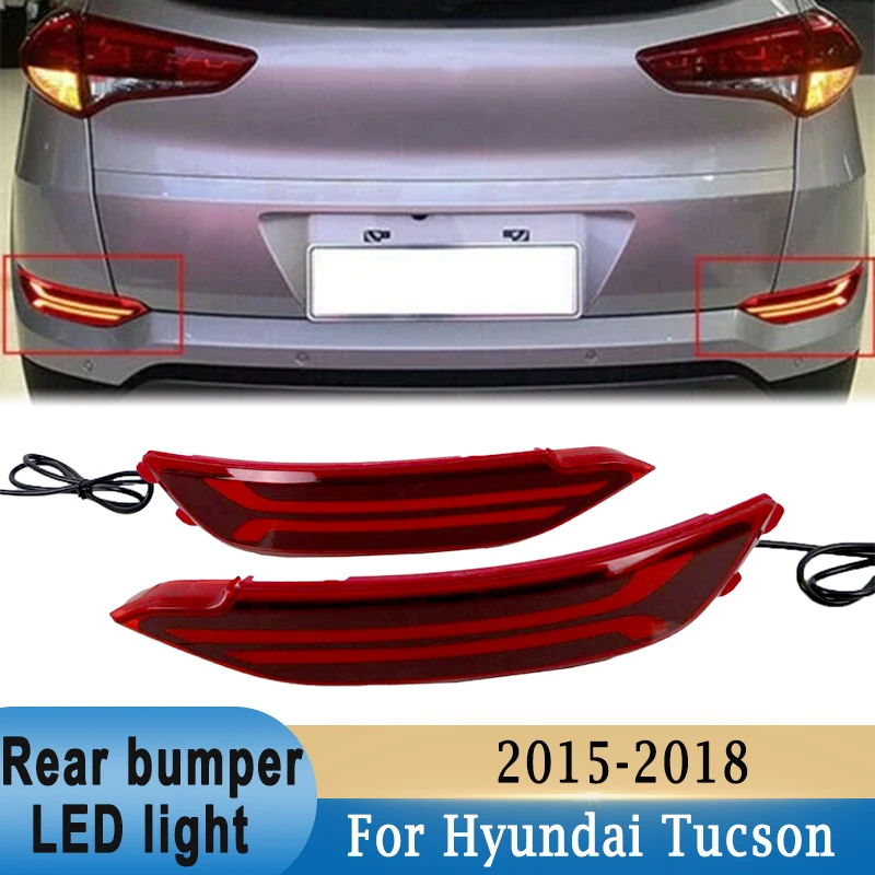 

LED Rear Bumper Reflectors Light DRL Driving Brake Stop Running Light Sequential Turn Signal for Hyundai Tucson 2015-2018