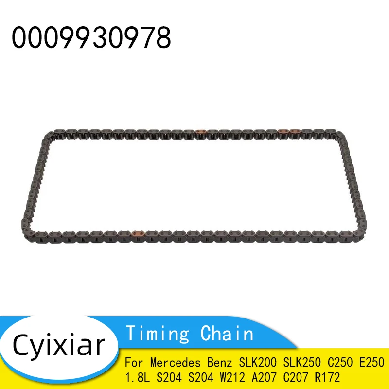 

Цепь ГРМ двигателя для Mercedes Benz SLK200 SLK250 C250 E250 1.8L S204 S204 W212 A207 C207 R172 0009930978 A00099309