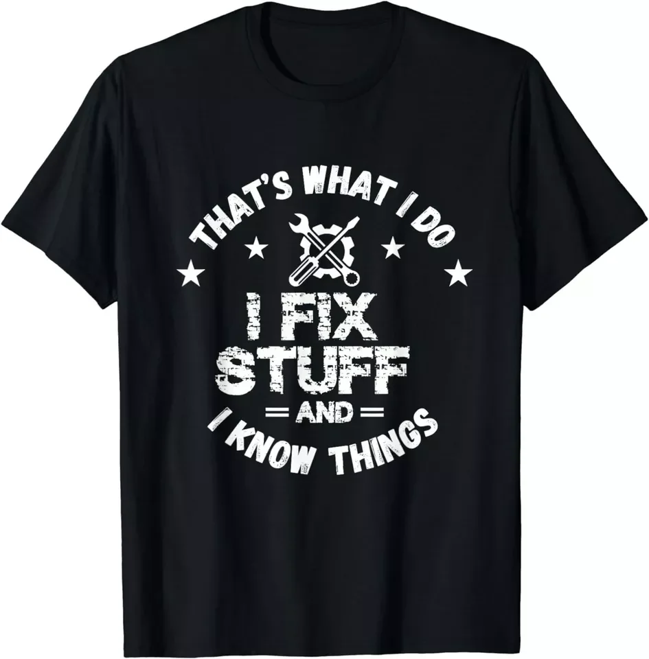 Mechanic Engineer Garage Tee - Funny 'I Fix Stuff Gift Unisex T-shirt S-5XL