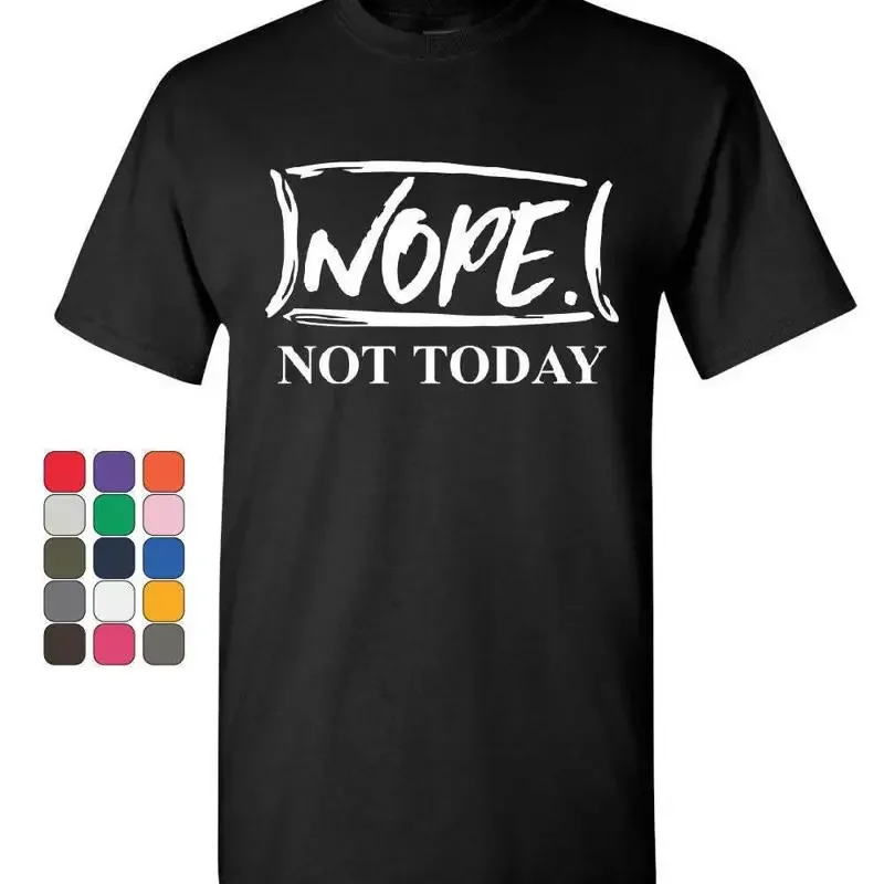 Nope Not Today T-Shirt Procrastination Lazy Funny College Humor Mens Tee Shirt