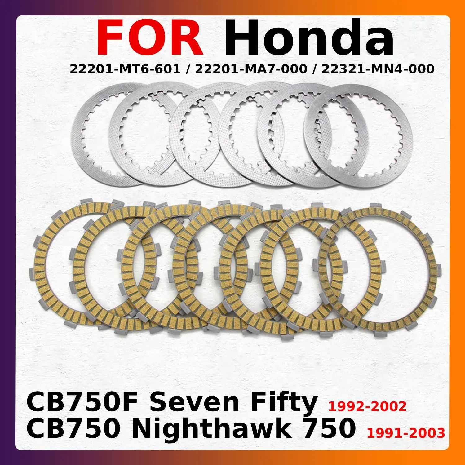 

Motorcycle Parts Clutch Piece Kit For Honda CB750F Seven Fifty 1992-2002 / CB750 Nighthawk 750 1991-2003 22201-MT6-601