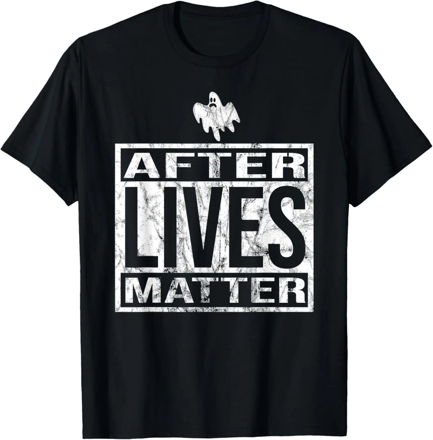 After Lives Matter for Ghost Hunting Paranormal investigator T-Shirt