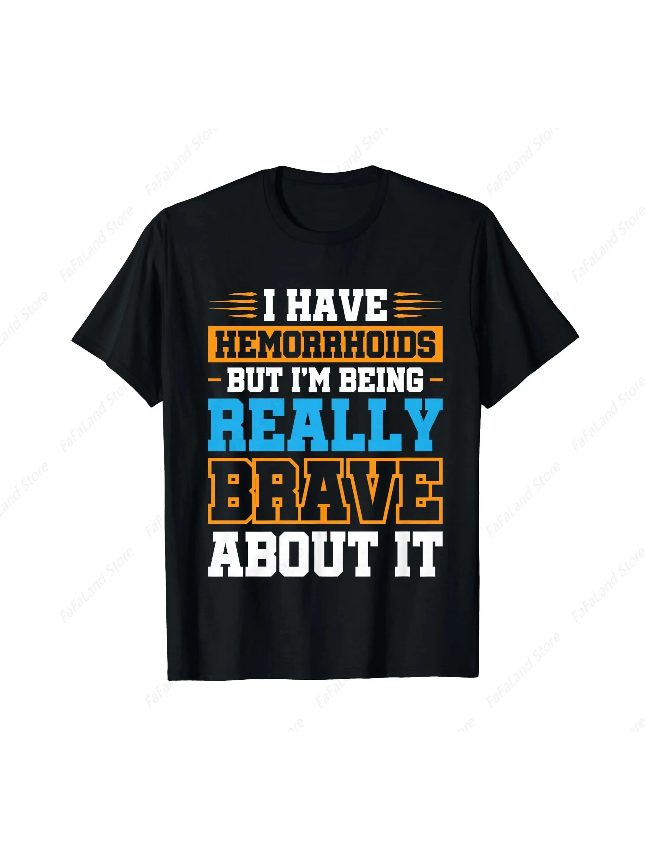 T-shirt d'été pour hommes et femmes avec l'inscription « J'ai des hémorroïdes, mais je les affronte avec courage. »