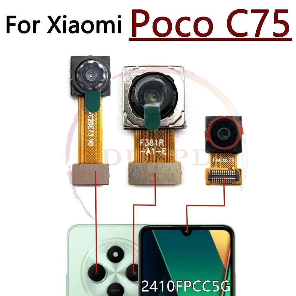 

Wide Main Back Facing Camera For Xiaomi Poco C75 2410FPCC5G Front Selfie Rear Camera Moduel Flex Cable Parts