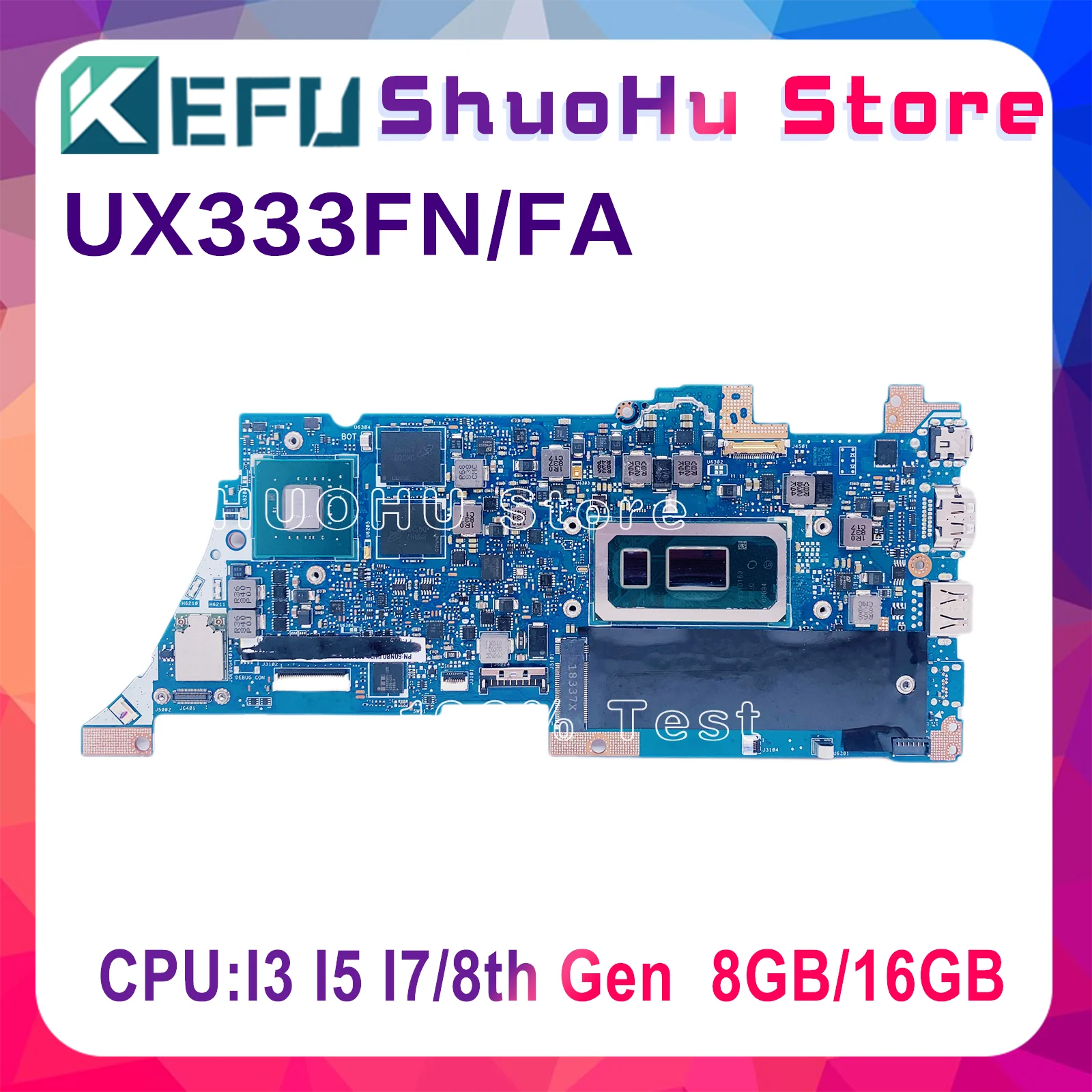 

UX333FN Mainboard For ASUS ZenBook 13 UX333F UX333 U3300FA UX333FN Laptop Motherboard W/ I3-8130U I5-8265U I7-8565U 16GB 8GB-RAM