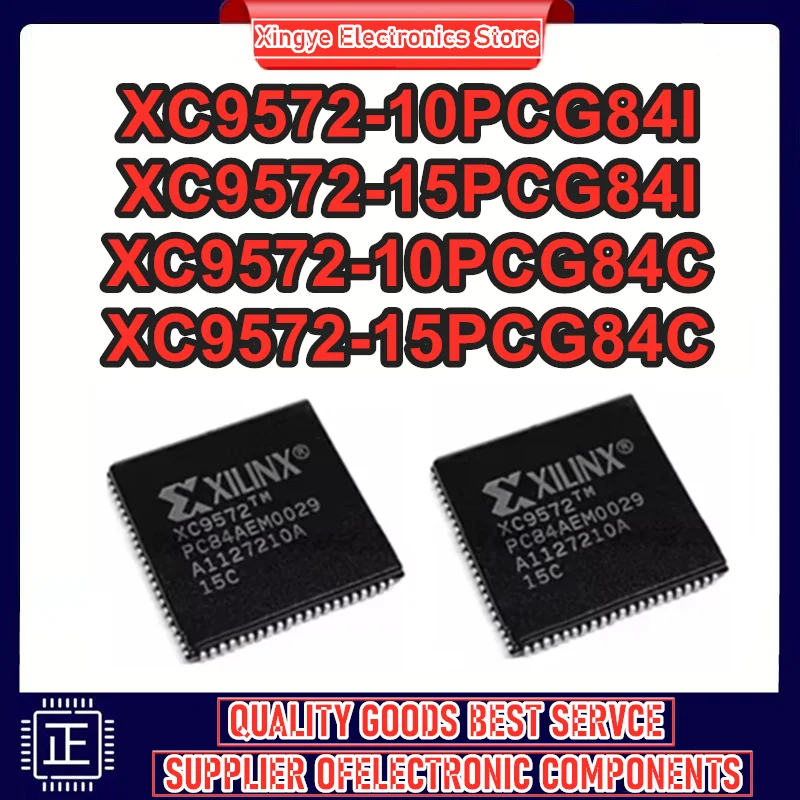 5PCS XC9572-10PCG84I XC9572-15PCG84I XC9572-10PCG84C XC9572-15PCG84C PLCC84 IC chipset New Original in stock