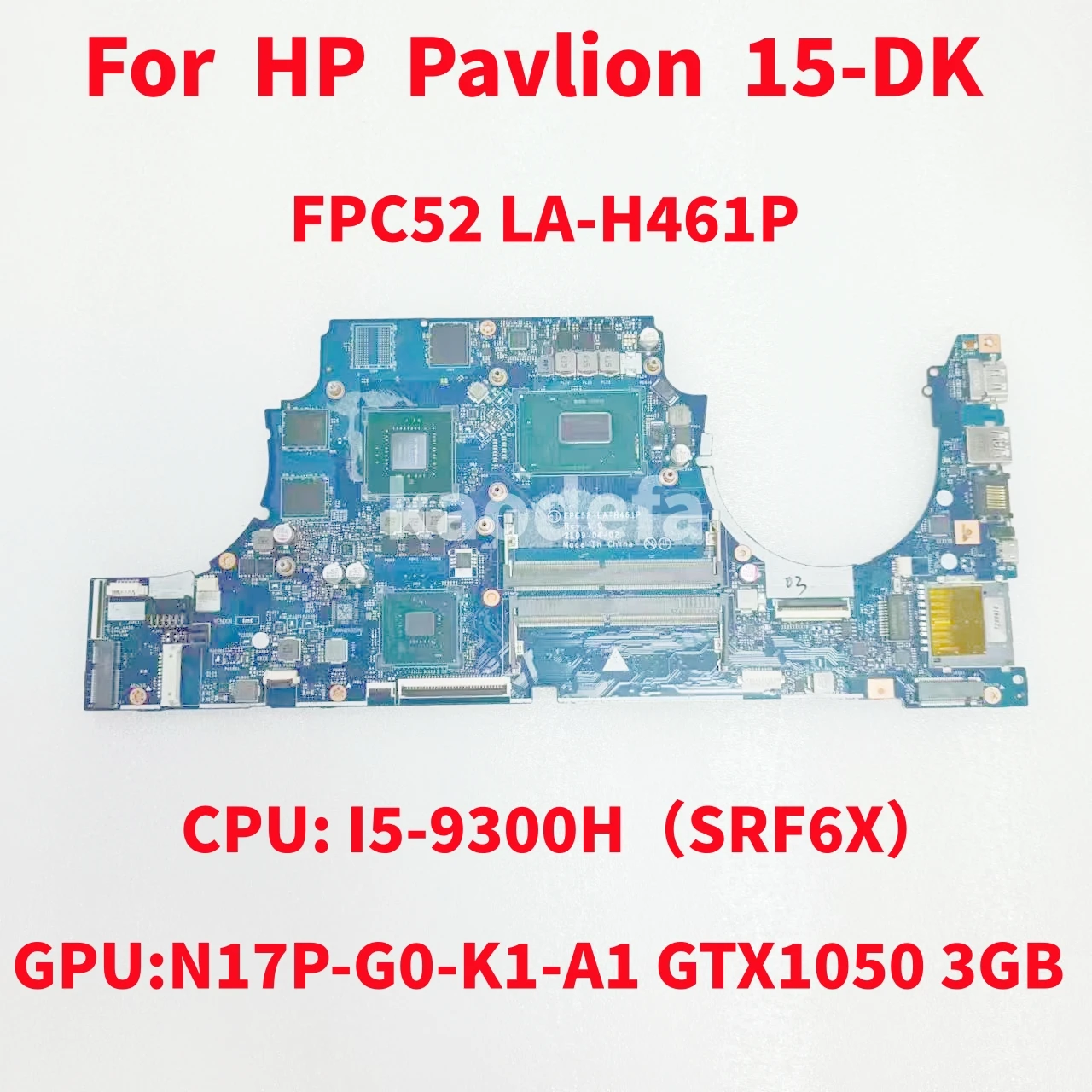 FPC52 LA-H461P Mainboard For HP Pavlion 15-DK Laptop Motherboard CPU: I5-9300H SRF6X GPU: N17P-G0-K1-A1 GTX1050 3GB 100% Test OK